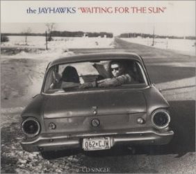 The Jayhawks - Waiting For The Sun (CD Single)